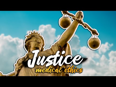 Justice | Medical Ethics Made Easy