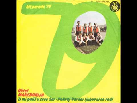 Oktetot Makedonija- Pokraj Vardar Ljubov Ni Se Rodi