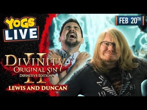 DIVINITY: ORIGINAL SIN II w/ Lewis & Duncan - 20/02/19