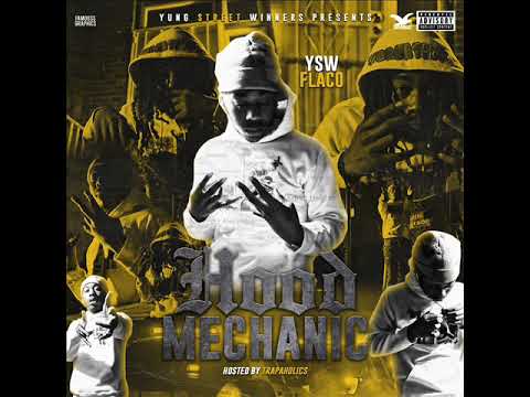 YSW Flaco - Street Message  (Hood Mechanic - MIXTAPE)