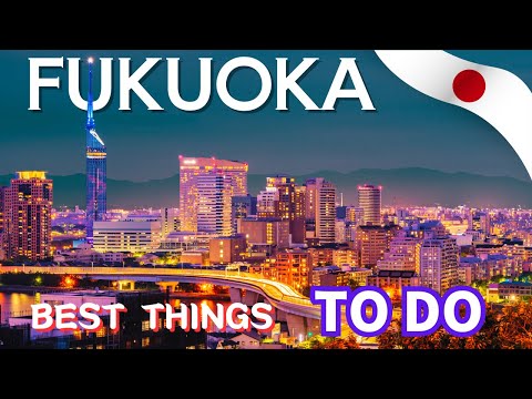 15 Best Things To Do Fukuoka, Japan's Most Underrated City 🇯🇵