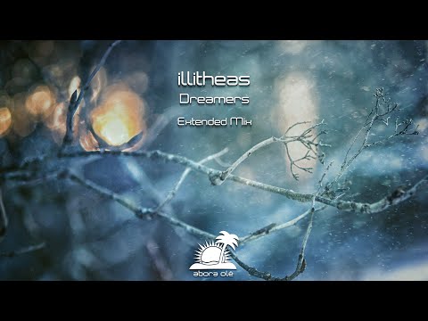 illitheas - Dreamers (Extended Mix)