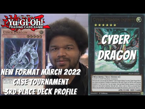 Yugioh New Format March 2022 Case Tournament 3rd Place Deck Profile - Cyber Dragon - Kyle Lewis