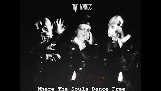 The Knutz - Where The Souls Dance Free [Official Lyric Video]