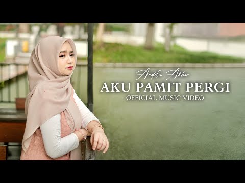 Ardila Akbar - Aku Pamit Pergi (Official Music Video)