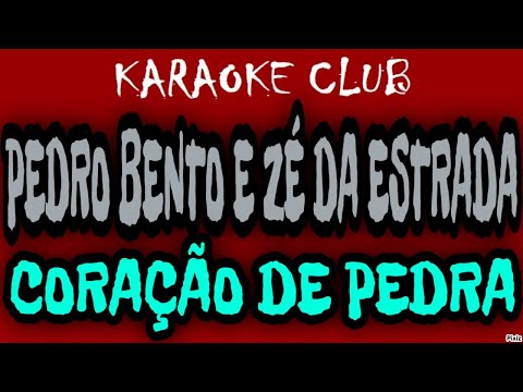 Coração De Pedra - Pedro Bento e Zé da Estrada