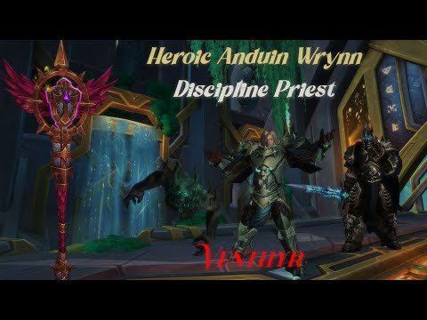 Heroic Anduin Wrynn || Venthyr || Discipline Priest