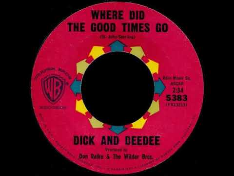 Dick & DeeDee - Where Did The Good Times Go