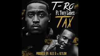 T-Ro -Tax Ft.Tory Lanez