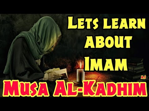Learn about Imam Musa Al-Kazim | Musa Al-Kadhim | Shia Imam | Musa Ibn Jafar | KAZSchool | 2023