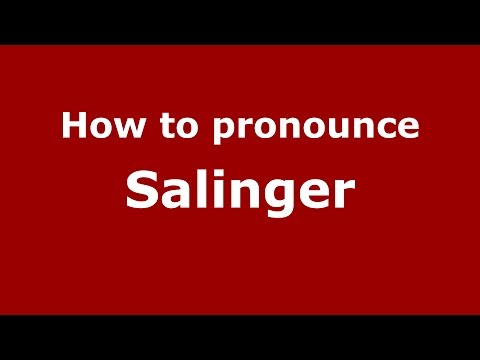 How to pronounce Salinger