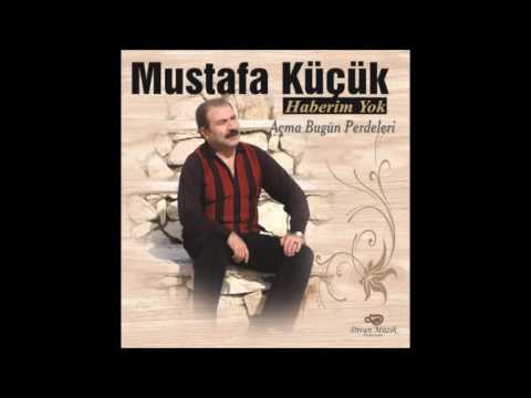 Mustafa Küçük - Açma Bugün Perdeleri