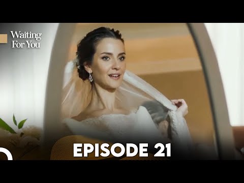 Waiting For You Episode 21 | English Subtitles