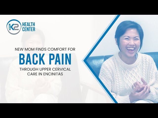 New Mom Finds Comfort For Back Pain Through Upper Cervical Care in Encinitas