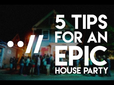How to Throw a House Party