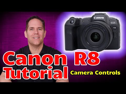 Canon R8 Tutorial Training Video Overview Users Guide Set Up - Made for Beginners