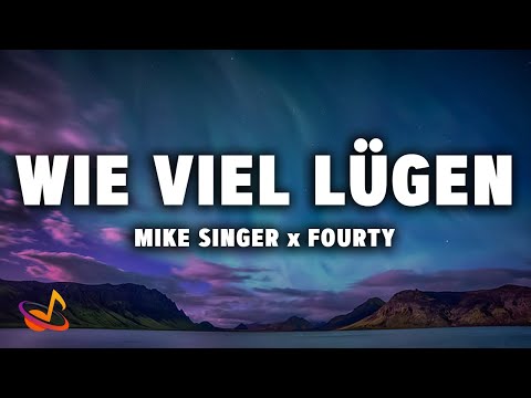 MIKE SINGER x FOURTY - WIE VIEL LÜGEN [Lyrics]