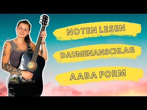 Daumenanschlag, Noten lesen & AABA Form | Gitarrenunterricht in Leipzig