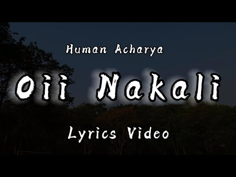 Oii Nakali | Kurtha Surwal Ma | Lyrics Video |Human Acharya|2021 | Oii Nakali Timi Kati Ramri