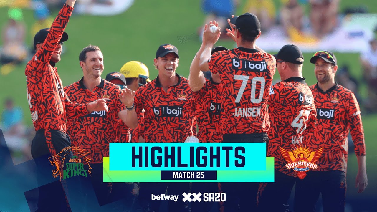 Match 25 Highlights | Joburg Super Kings v Sunrisers Eastern Cape