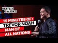 15 Minutes Of Trevor Noah Man Of All Nations Netflix Is A Joke