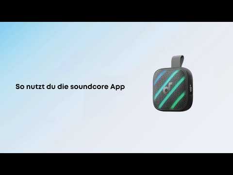 So nutzt du die soundcore App