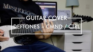 Deftones - CMND/CTRL (Guitar Cover)