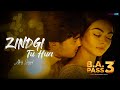 Zinadagi Tu Hua Song B A PASS 3 FilmyBOX Altaaf Sayyed