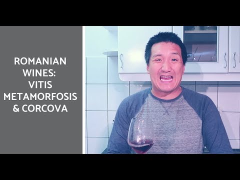 Romanian Wine: Vitis Metamorfosis & Corcova