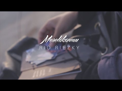 MERELAKANMU - RIO RIEZKY [MV]