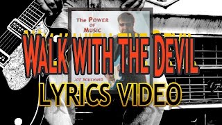 WALK WITH THE DEVIL (Lyrics) JOE BOUCHARD from THE POWER OF MUSIC