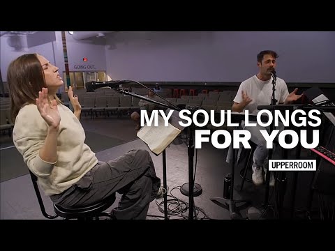 My Soul Longs For You - Aaron Tedeschi, Ashely Bailey & David Cruz UPPERROOM Prayer Set