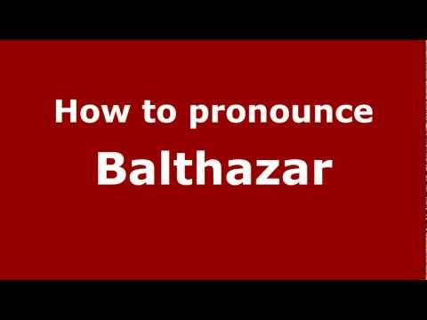 How to Pronounce Balthazar - PronounceNames.com