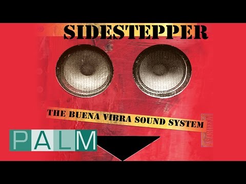 Sidestepper: The Buena Vibra Sound System [Full Album]