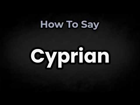 How To Pronounce Cyprian? (CORRECTLY) Meaning & Pronunciation