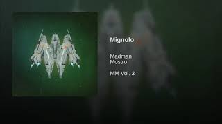 MadMan - Mignolo feat. Mostro [AUDIO + DOWNLOAD]