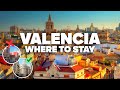 WHERE TO STAY IN VALENCIA! Best Areas and Budget Hotels!