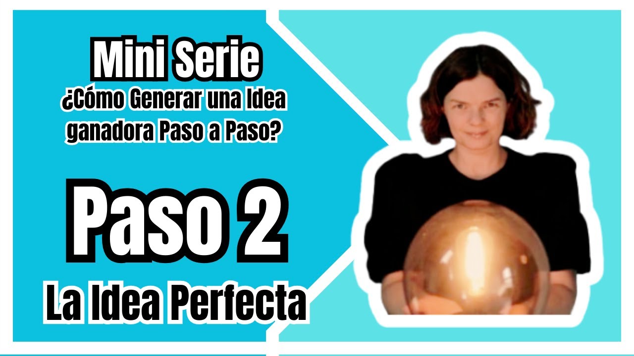 Paso 2 Idea Perfecta