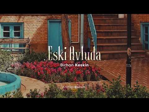 Birhan Keskin | Eski Avluda
