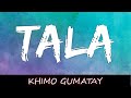 TALA COVER BY KHIMO GUMATAY | LYRICS VIDEO | IME LYRICS
