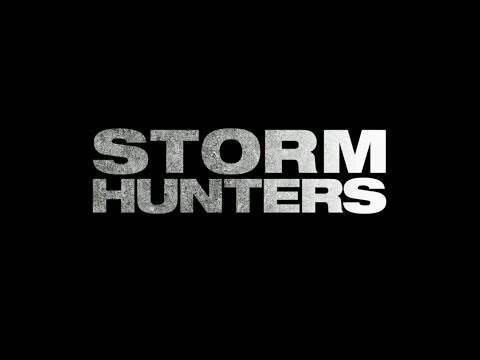 Trailer Storm Hunters
