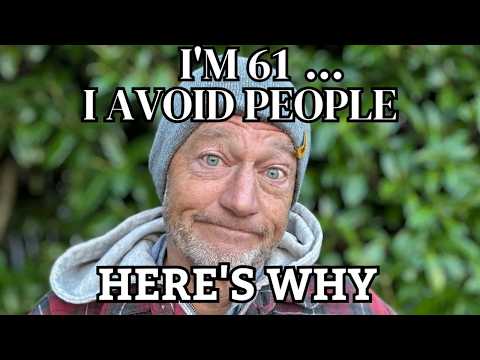 I'm 61 ... I Avoid People Now. Here's Why
