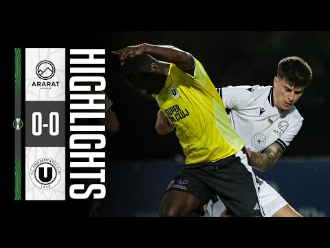 Highlights | Ararat-Armenia 0:0 Universitatea Cluj