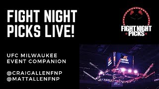 Fight Night Picks Live - UFC Milwaukee Live Event Companion
