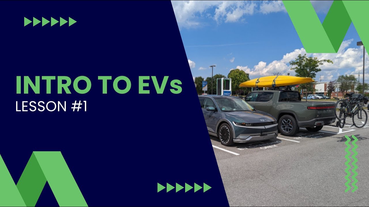 Understanding EVs Course #1:  Introduction to Electric Vehicles