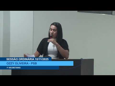  SESSÃO DIA 10/11/2025 – PRONUNCIAMENTO DA VEREADORA OZZY OLIVEIRA