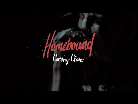 Homebound - Coming Clean (Official Music Video)
