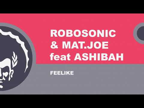 ⭐⭐⭐Robosonic & Mat.Joe feat Ashibah ֍ Feelike (Extended Mix)