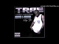Trae Tha Truth - Tell You A Story (Chopped & Screwed)