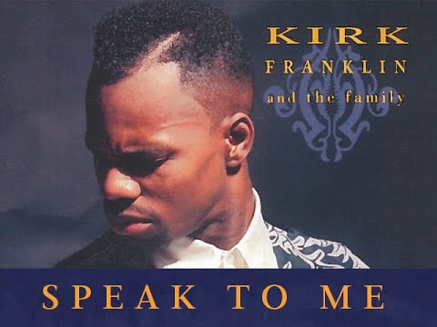 Kirk Franklin & The Family (Live)  – Speak To Me